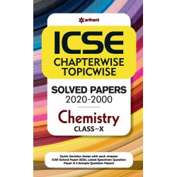 ICSE Chapter Wise Topic Wise Solved Papers Chemistry Class